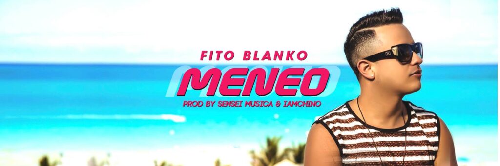 poster of fito blanko's song meneo